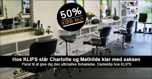 Sådan forkæler du dig selv og dit hår - velkommen hos KLIPS (max 1 klip pr. person)